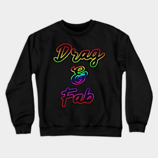 Drag and Fab Pride Rainbow Crewneck Sweatshirt